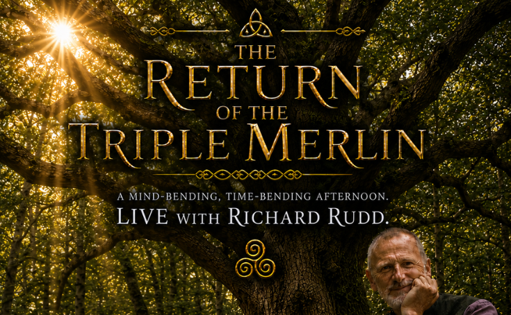 LIVE WITH RICHARD RUDD The Return of the Triple Merlin